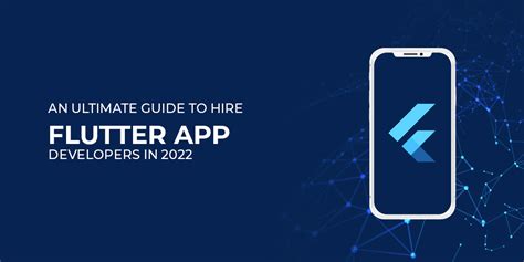 An Ultimate Guide To Hire Flutter App Developers In 2022