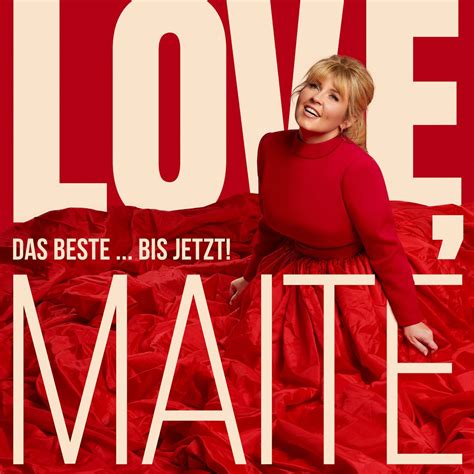 Love Maite Das Beste Bis Jetzt By Maite Kelly On Apple Music