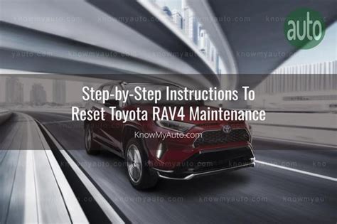 How To Reset Toyota Rav Maintenance Know My Auto