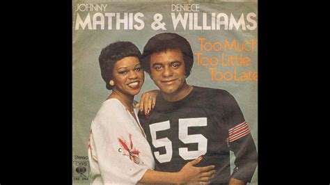 Johnny Mathis & Deniece Williams - 1978 - Too Much Too Little Too Late ...