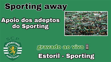 Estoril Sporting Adeptos Do Sporting Claques YouTube