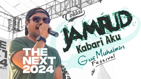 Jamrud Kabari Aku Gus Muhaimin Festival The Next Youtube