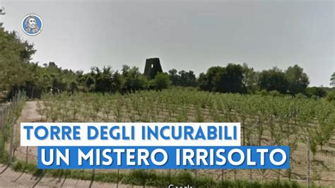 La Torre Degli Incurabili Un Mistero Oltre La Tangenziale