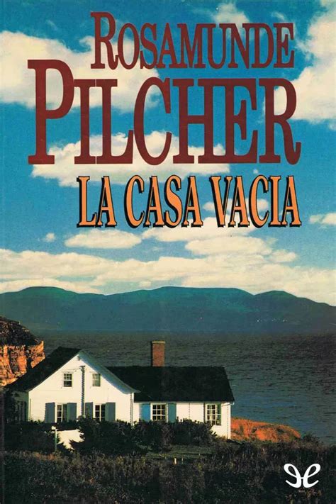 La Casa Vac A De Rosamunde Pilcher Planetalibro Net