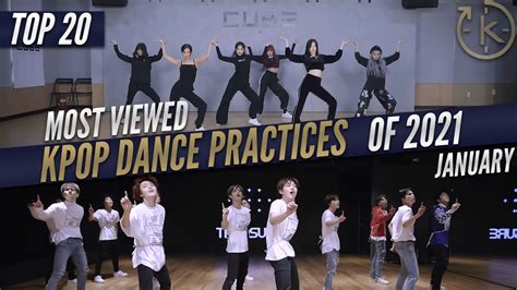 Top 20 Most Viewed Kpop Dance Practices Of 2021 January YouTube