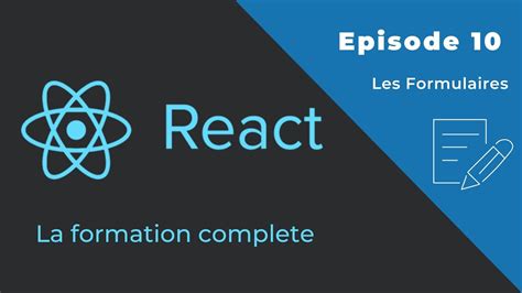 React Js Formation Compl Te Pisode Les Formulaires Youtube