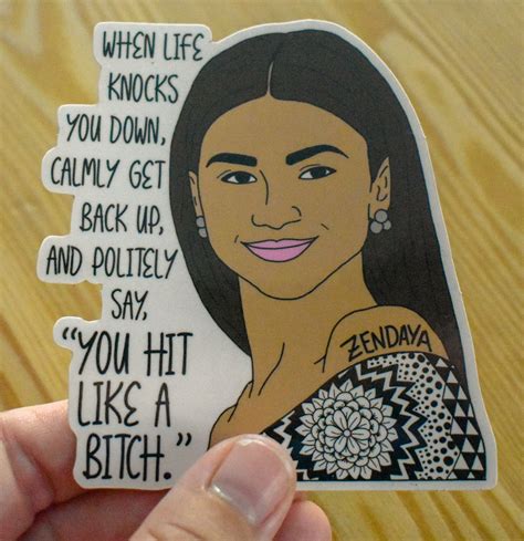 Zendaya Sticker When Life Knocks You Down Calmly Get Back Etsy