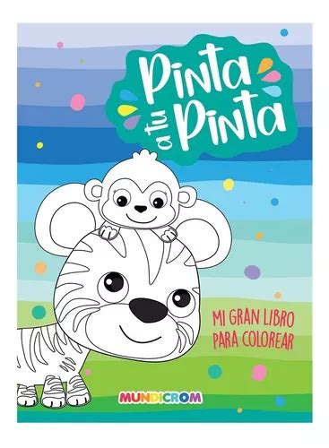 Libro Infantil Mi Gran Libro Para Colorear Pinta A Tu Pinta Cuotas