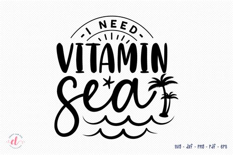 I Need Vitamin Sea Svg Beach Svg Graphic By Craftlabsvg Creative