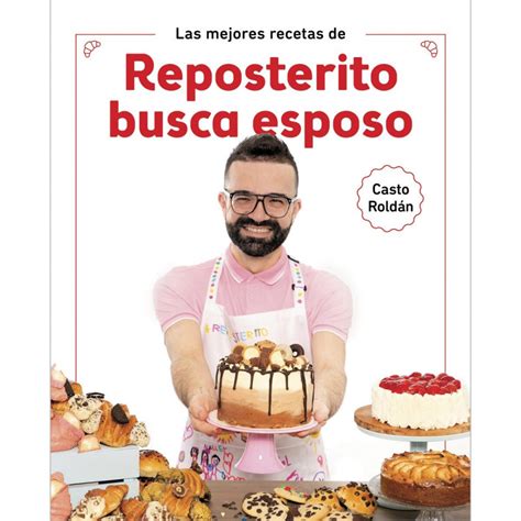 Libro Las Mejores Recetas De Reposterito Busca Esposo