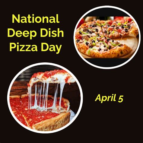 National Deep Dish Pizza Day Template Postermywall