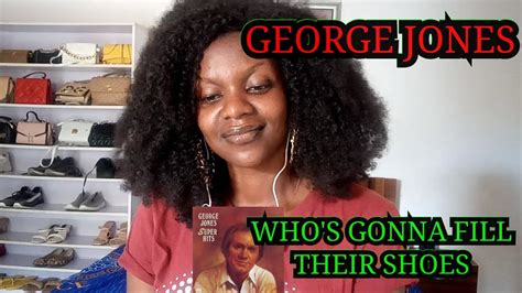 George Jones Whos Gonna Fill Their Shoes Reaction Youtube