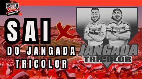 POR QUE SAI DO JANGADA TRICOLOR YouTube