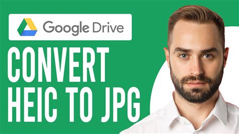 How To Convert Heic To On Google Drive Change Format From Heic To