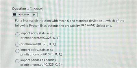 Solved Question Points Listenfor A Normal Distribution Chegg