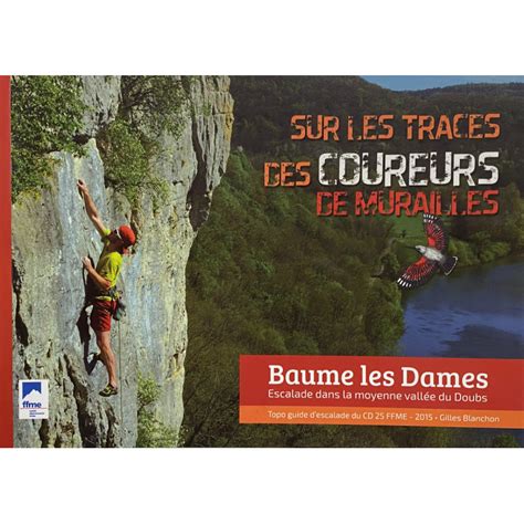 Livre Topo Escalade BAUME LES DAMES vallée du Doubs Gilles Blanchon