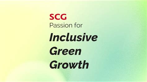 Scg Business Purpose Passion For Inclusive Green Growth Youtube