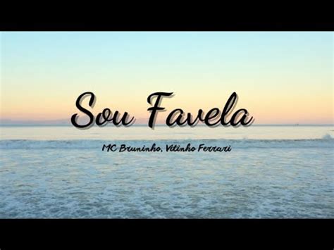 Sou Favela MC Bruninho Vitinho Ferrari Lyrics YouTube