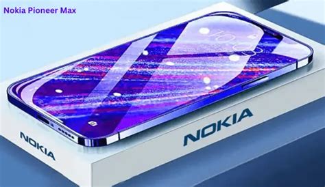 Nokia Pioneer Max 5G 2024 Specs Release Date And Price