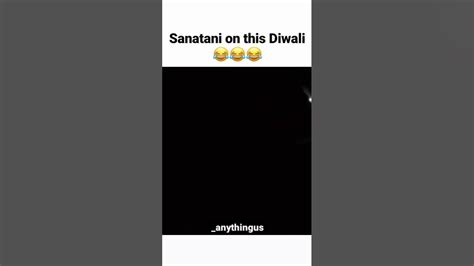 Sanatani On This Diwali 😂🤣 Wait For End 😂 The Most Funny Video Funny