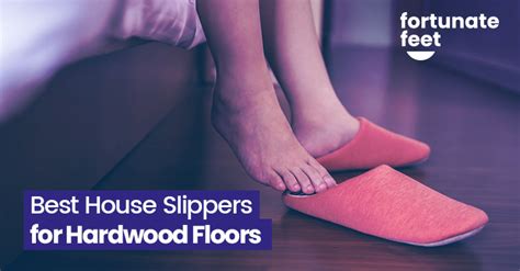 Best House Slippers for Hardwood Floors in 2023 - Fortunate Feet