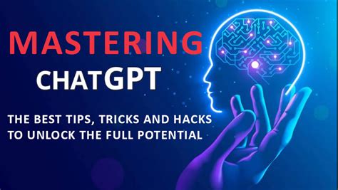 Mastering Chatgpt Tips And Tricks To Get The Answers You Need