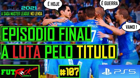 MASTER LEAGUE NO LENDA 107 O EPISÓDIO FINAL E PODEMOS SER CAMPEÕES