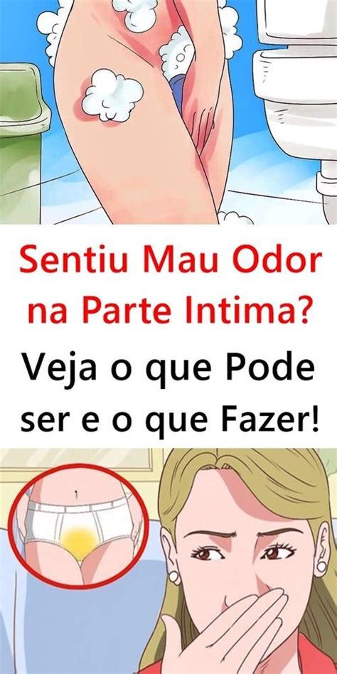 Sentiu Mau Odor Na Parte Intima Veja O Que Pode Ser E O Que Fazer