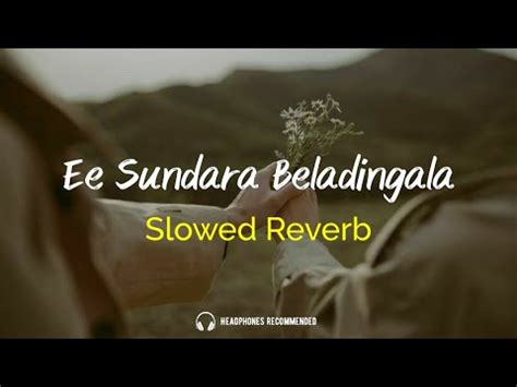 Ee Sundara Beladingala Slowed Reverb Amruthavarshini Ramesh