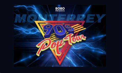 Los 90s Pop Tour De Regreso A Monterrey Monterrey Live