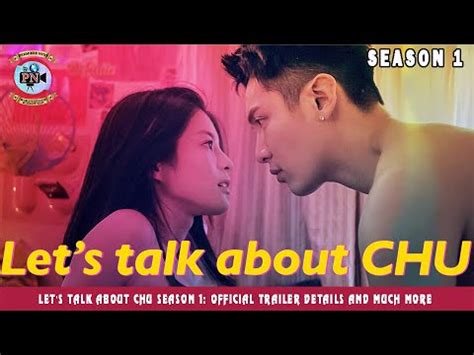 Let S Talk About Chu Season 1 Official Trailer Details And Much More