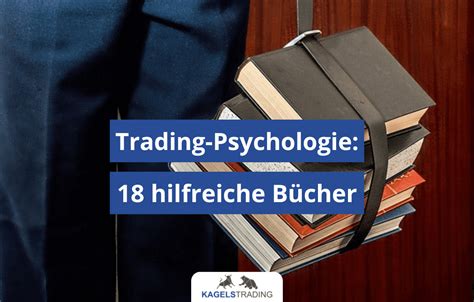 Was ist Trading Psychologie Erklärung 18 Bücher 2024