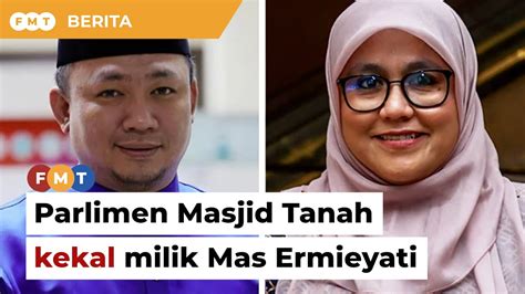 Petisyen Ditolak Mas Ermieyati Kekal Ahli Parlimen Masjid Tanah Youtube