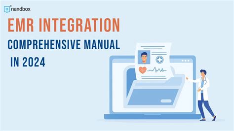 EMR Integration Comprehensive Manual In 2024