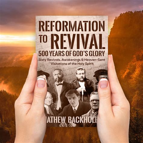 Reformation To Revival 500 Years Of Gods Glory By Faith