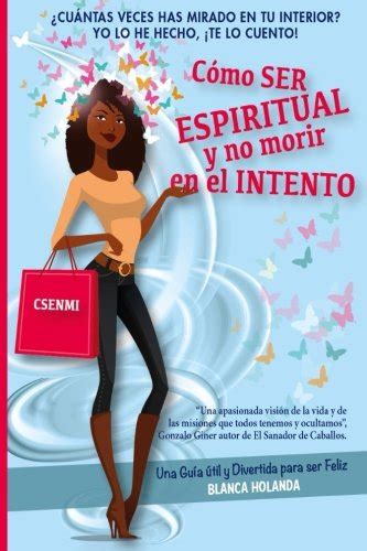 Como ser espiritual y no morir en el intento Esta vez sí Consigue el