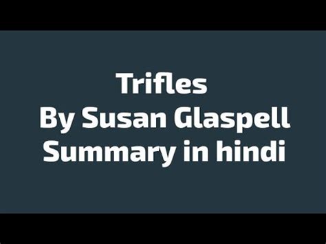 Trifles By Susan Glaspell In Hindi YouTube