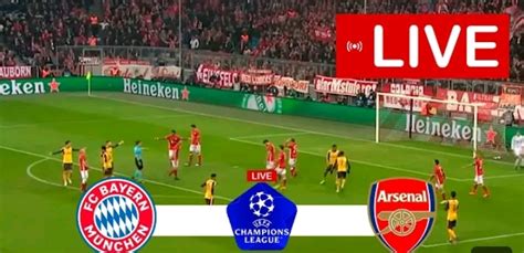 Watch Live Arsenal Vs Bayern Munich Sallahsport