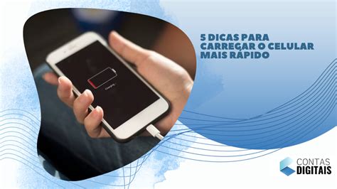 Dicas Para Carregar O Celular Mais R Pido Contas Digitais