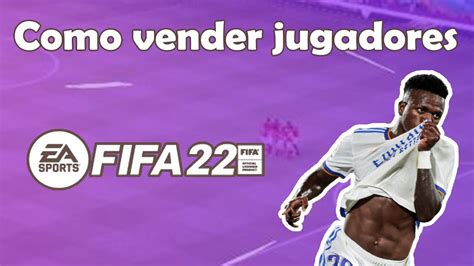 Como Vender Jugadores En Fifa O Como Vender Un Jugador En Fifa