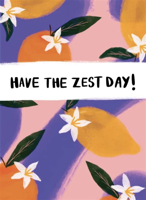 Have The Zest Day By Rachael Powick Cardly