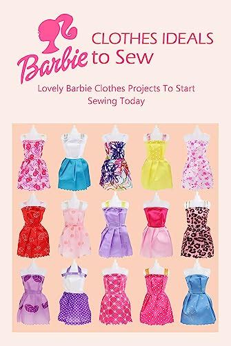 Barbie Clothes Ideas To Sew Lovely Barbie Clothes Projects To Start