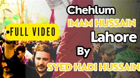 chehlum arbaeen peace walk full video syed hadi hussain hijri