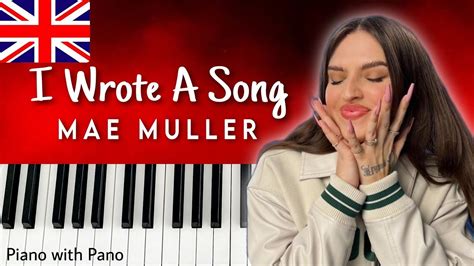 Mae Muller I Wrote A Song United Kingdom Piano Cover