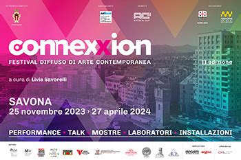 CONNEXXION Festival Diffuso Di Arte Contemporanea Per Essere Liberi