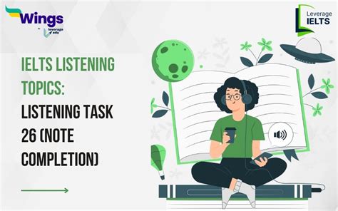 IELTS Listening Topic Listening Task 26 Note Completion