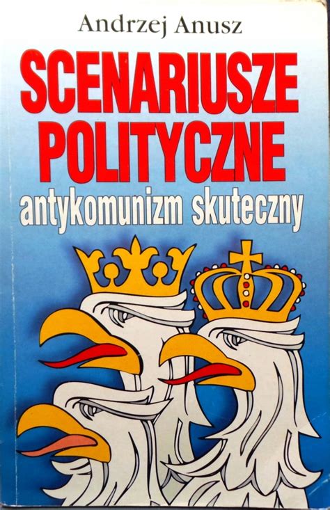 Scenariusze Polityczne Antykomunizm Skuteczny Niska Cena Na Allegro Pl