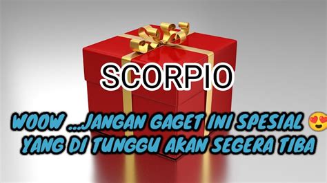 Scorpio Woow Jangan Kaget Ini Spesial Yang Di Tunggu Akan