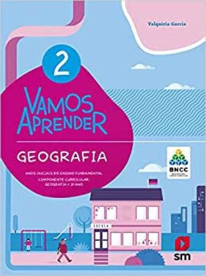 Livro Vamos Aprender Bncc Geografia Ano Ef I Livros Did Ticos