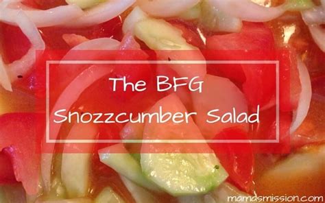 Comiendo con BFG - The BFG Snozzcumber Salad